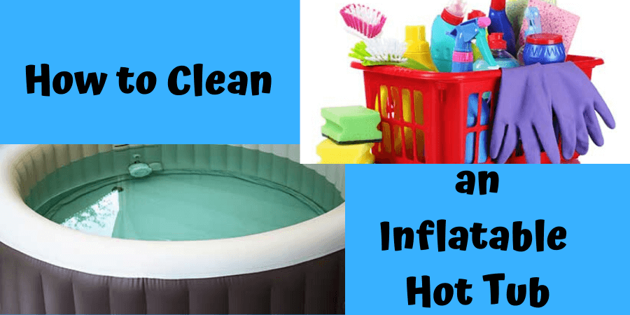 clean an inflatable hot tub